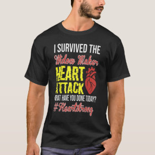 I Survived The Widow Maker Heart Attack T-Shirt