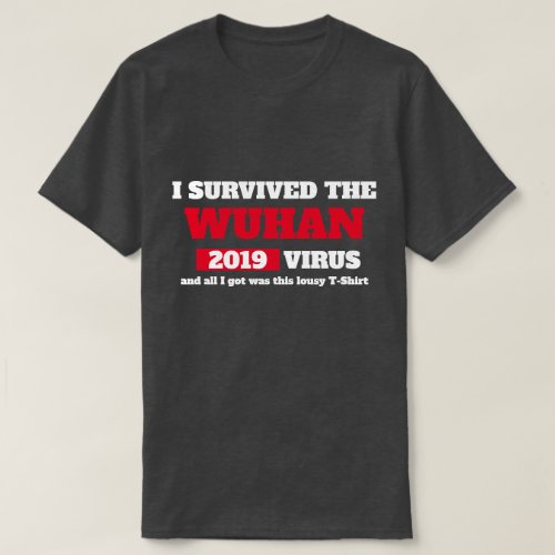 I Survived the WUHAN China Coronavirus T_Shirt