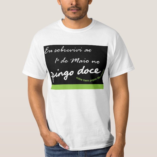 I survived to 1º of May in the sweet nugget T-Shirt (Front)