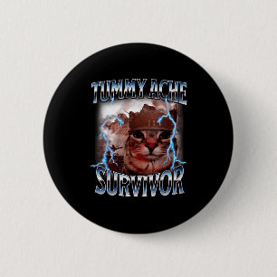 I Survived Today's Tummy Ache Survivor Funny Cat M Button