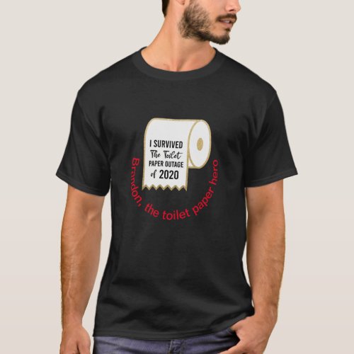 I Survived Toilet Paper Outage 2020  Hero Name T_Shirt