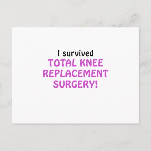I Survived Total Knee Replacement Surgery Postcard