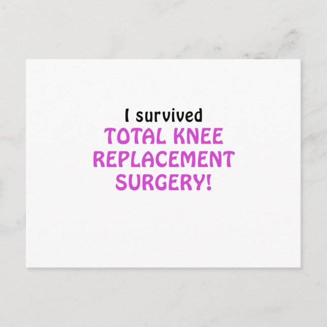 I Survived Total Knee Replacement Surgery Postcard (Front)