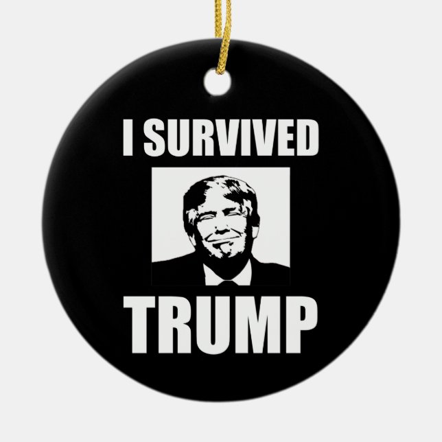 I Survived Trump 2020 Election Anti-Trump Ceramic Ornament (Front)