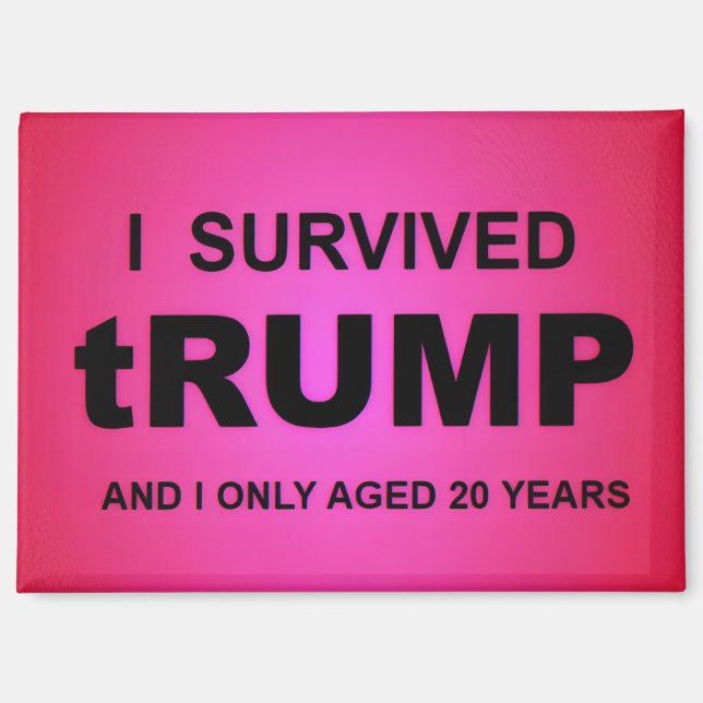 I Survived tRUMP Magnet (Front)