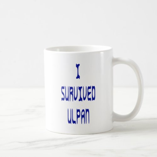 I Survived Ulpan Coffee Mug