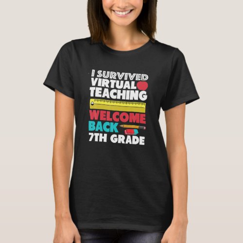 I Survived Virtual Teaching Back To School 7th T_Shirt