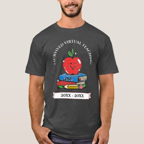 I Survived Virtual Teaching Teacher Personalize  T_Shirt