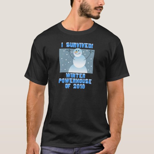 I Survived! Winter Powerhouse of 2010 T-Shirt