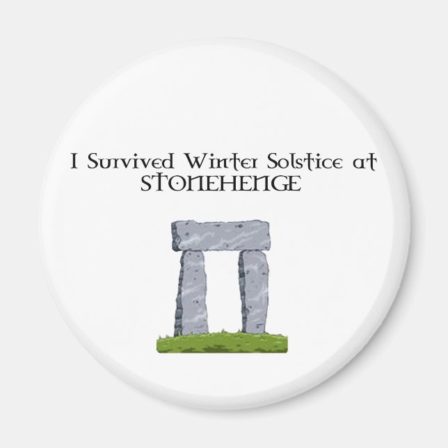 I Survived Winter Solstice at Stonehenge Magnet (Front)