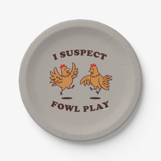 I Suspect Fowl Play Paper Plates (Front)