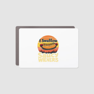 I Swallow Saucy Wieners Funny Adult Joke Hot Dogs Car Magnet