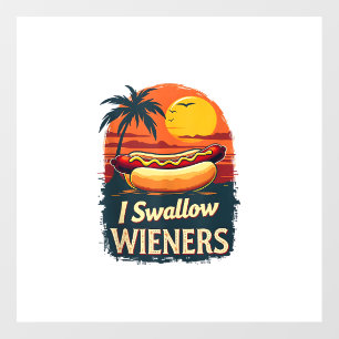 I Swallow Saucy Wieners Funny Adult Joke Hot Dogs Wall Decal
