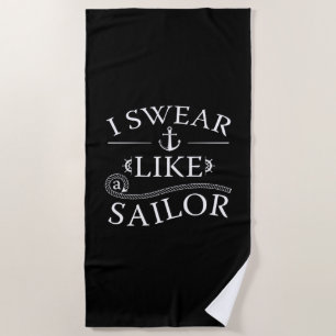 I Swear Like A Sailor Beach Towel
