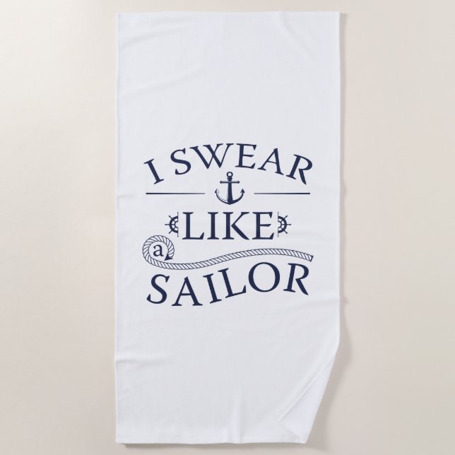I Swear Like A Sailor Beach Towel (Front)