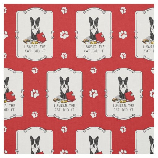 I Swear, the Cat Did It Boston Terrier (black) Fabric