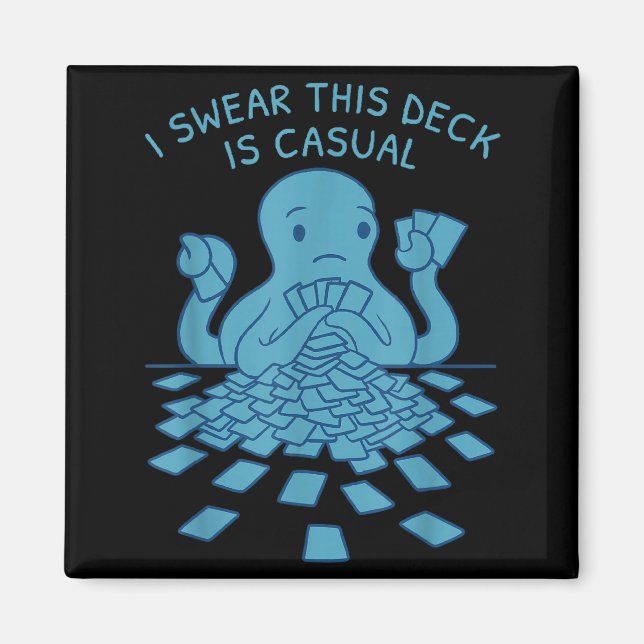 I Swear This Deck Is Casual Funny Tabletop Gamer Q Magnet (Front)