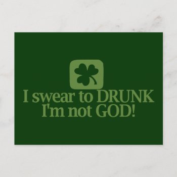 I Swear To Drunk I'm Not God! Postcard by Shamrockz at Zazzle