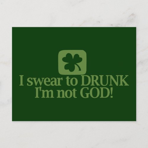 I Swear To Drunk Im NOT God Postcard