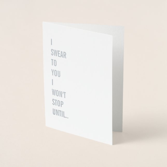 I Swear To You.. Naughty Love Valentine Bride Wife Foil Card (Front)