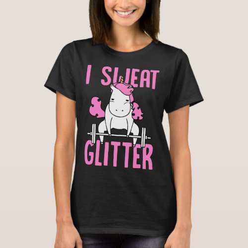 I Sweat Glitter Unicorn Funny Gym And Sweat Gift C T_Shirt