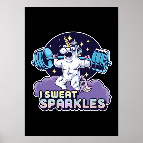 I Sweat Sparkles Funny Lifting Gym Workout Unicorn Poster