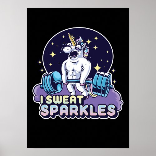 I Sweat Sparkles Funny Lifting Gym Workout Unicorn Poster