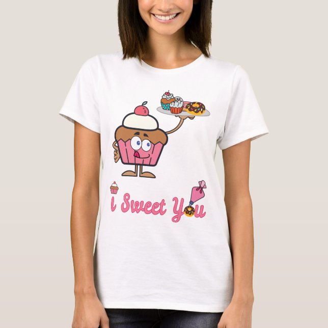 I Sweet You with a Cupcake T-Shirt (Front)