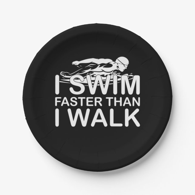 I Swim Faster Than I Walk Paper Plates (Front)