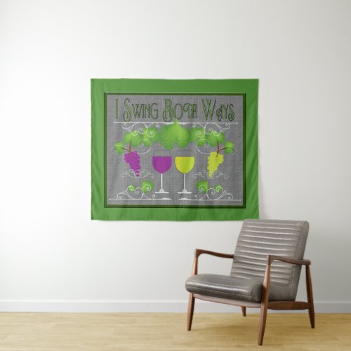 I Swing Both Ways for Wine Tapestry