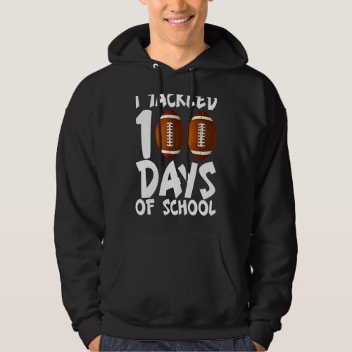 I Tackled 100 Day Of School Football Mask 100th Da Hoodie