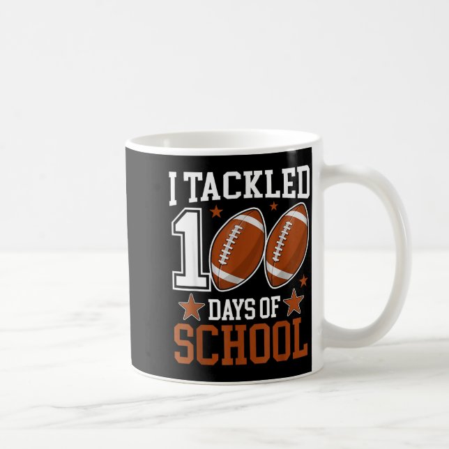 I Tackled 100 Day Of School Funny 100th Day School Coffee Mug (Right)