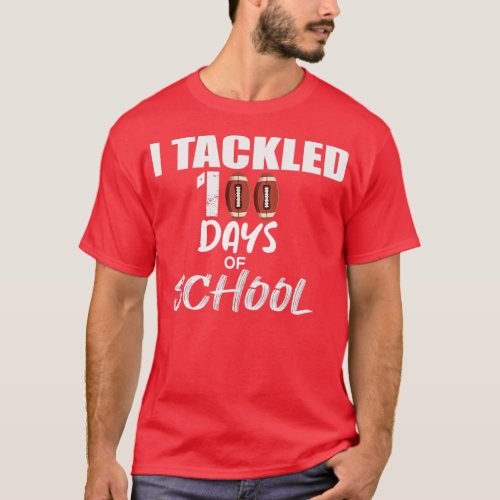 I Tackled 100 Days Classic TShirt