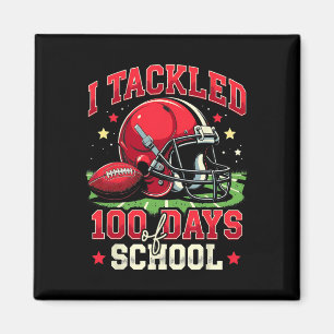 I Tackled 100 Days Of School 100th Day Football Magnet