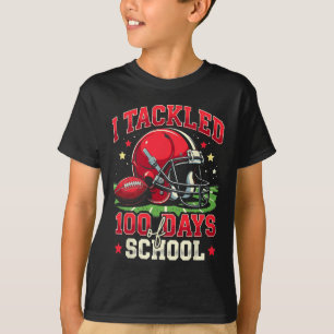 I Tackled 100 Days Of School 100th Day Football T-Shirt