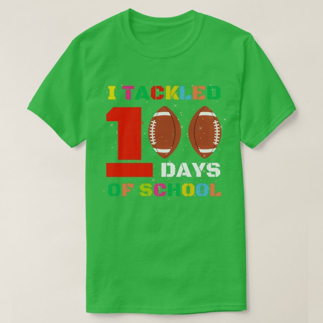 I Tackled 100 Days of School 34 T-Shirt (Design Front)