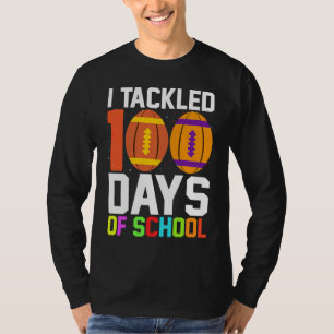 I Tackled 100 Days Of School Football 100th Day Bo T-Shirt