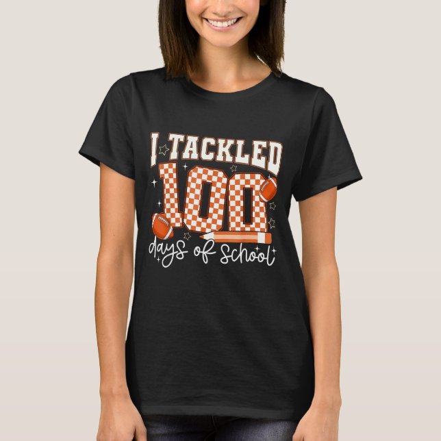 I Tackled 100 Days Of School Football Boy Girl Tea T-Shirt (Front)