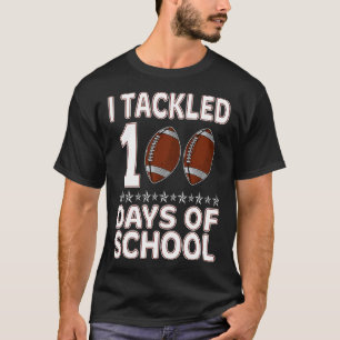 I Tackled 100 Days Of School Football Happy 100th T-Shirt