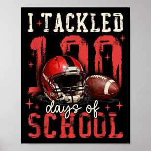 I Tackled 100 Days Of School Football Men Boy Kid Poster