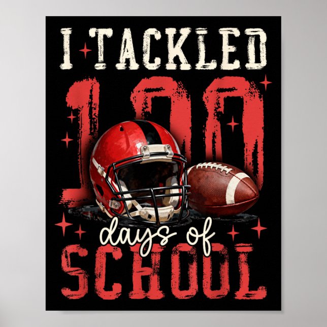 I Tackled 100 Days Of School Football Men Boy Kid  Poster (Front)