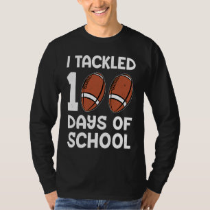 I tackled 100 days school 100th day Teacher Studen T-Shirt