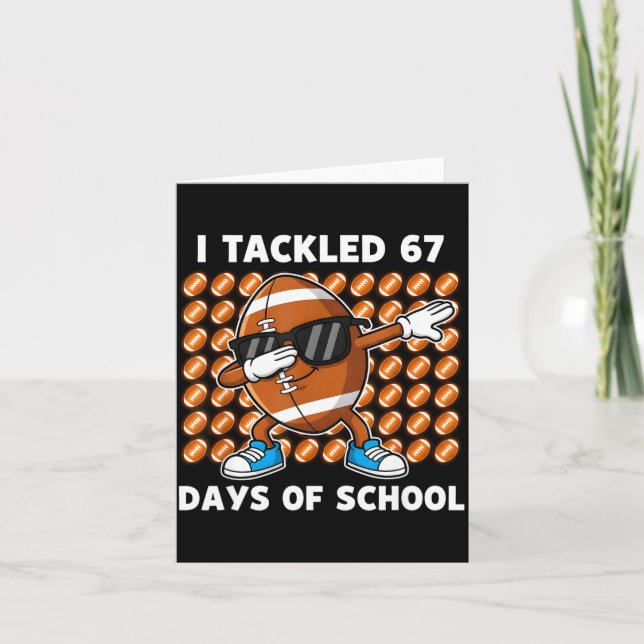 I Tackled 67 Days Of School 67 Meme Football Humor Card (Front)