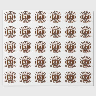 I Tackled 67 Days of School Football Fantasy 100th Wrapping Paper