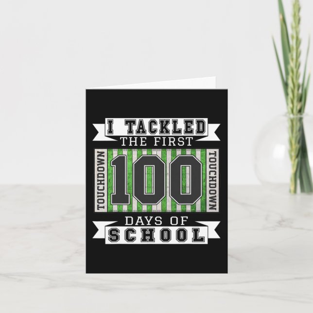 I Tackled The First 100 Days Of School - Football  Card (Front)