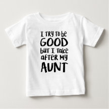I take after my aunt t-shirt
