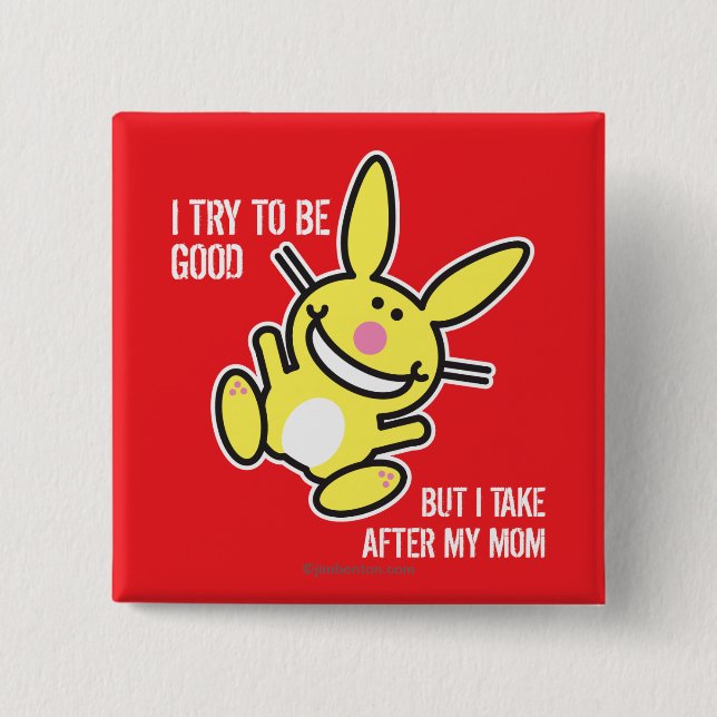 I Take After My Mom Button (Front)