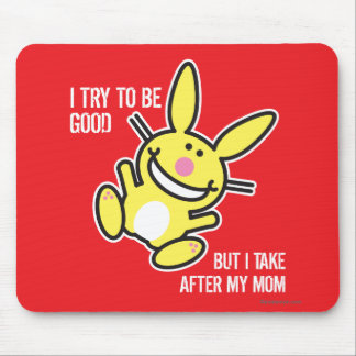I Take After My Mom Mouse Pad