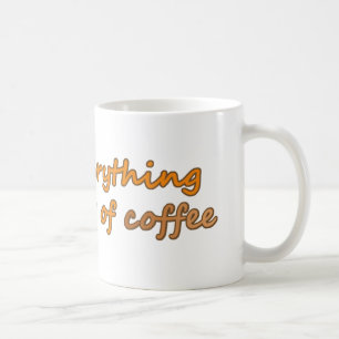 I take everything with a bit of coffee (© Mira) Coffee Mug