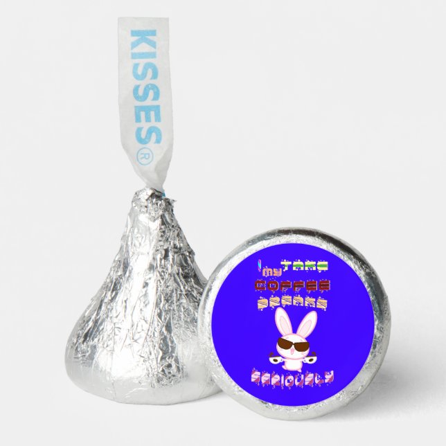 I Take My Coffee Breaks Seriously Hershey®'s Kisses® (Front)